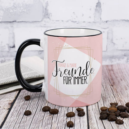 Freunde für immer - Tasse mit Wunschnamen