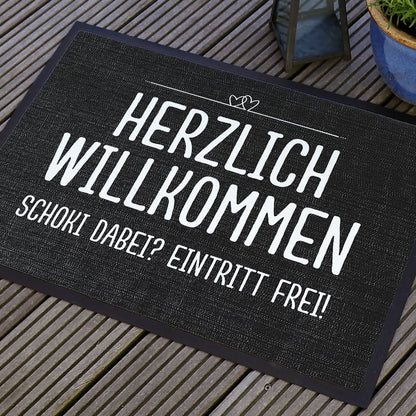 Herzlich Willkommen Schoki dabei - Fussmatte mit Ihrem Spruch