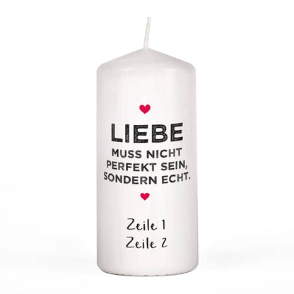 romantische Kerze - Liebe muss nicht perfekt, sondern echt sein.